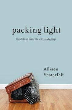 portada packing light: thoughts on living life with less baggage