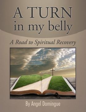 portada A Turn In My Belly: A Road To Spiritual Recovery