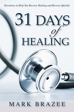 portada 31 Days of Healing: Devotions to Help you Receive Healing and Recover Quickly (en Inglés)
