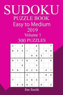 portada 300 Easy to Medium Sudoku Puzzle Book 2019 (en Inglés)