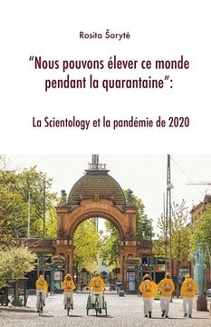 portada Nous pouvons élever ce monde pendant la quarantaine: La Scientology et la pandémie de 2020 (in French)