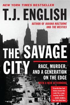 portada the savage city: race, murder, and a generation on the edge (en Inglés)