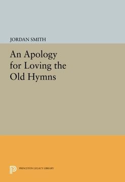 portada An Apology for Loving the old Hymns (Princeton Series of Contemporary Poets) (en Inglés)