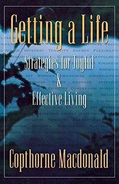 portada Getting a Life: Strategies for Joyful & Effective Living (en Inglés)
