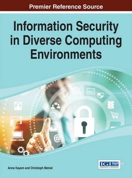 portada Information Security in Diverse Computing Environments (Advances in Information Security, Privacy, and Ethics)