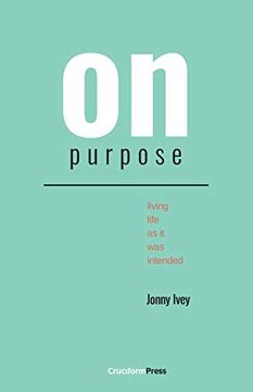 portada On Purpose: Living Life as it was Intended (en Inglés)