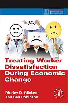 portada Treating Worker Dissatisfaction During Economic Change (en Inglés)