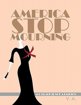 portada america stop mourning: all black is not a fashion (in English)