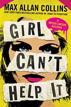 Girl Can't Help it: A Thriller (Krista Larson)
