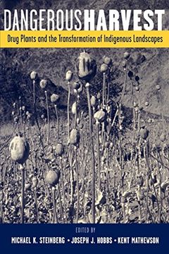 portada Dangerous Harvest: Drug Plants and the Transformation of Indigenous Landscapes (in English)