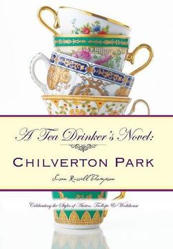 portada A tea Drinker's Novel: Chilverton Park: Celebrating the Styles of Austen, Trollope & Wodehouse (in English)