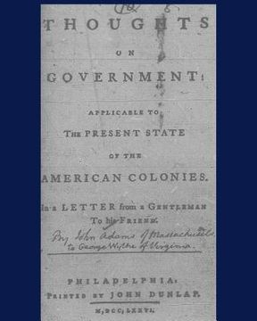 portada Thoughts on government applicable to the present state of the American colonies.: Philadelphia, Printed by John Dunlap, M, DCC, LXXXVI.