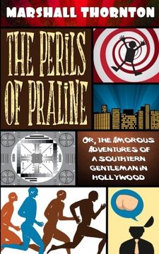 portada The Perils of Praline: Or, the Amorous Adventures of a Southern Gentleman in Hollywood