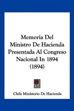 portada Memoria del Ministro de Hacienda Presentada al Congreso Nacional in 1894 (1894)