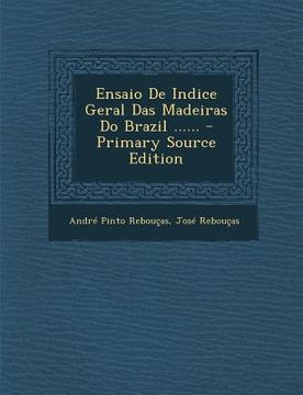 portada Ensaio De Indice Geral Das Madeiras Do Brazil ...... (en Portugués)