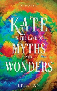 portada Kate in the Land of Myths and Wonders (en Inglés)