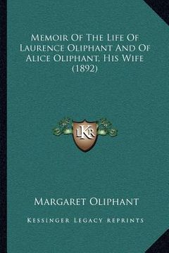portada memoir of the life of laurence oliphant and of alice oliphant, his wife (1892) (en Inglés)
