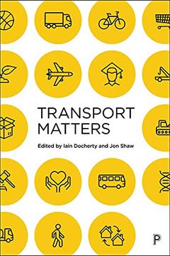 portada The Transport Matters: Why Transport Matters and how we can Make it Better (en Inglés)