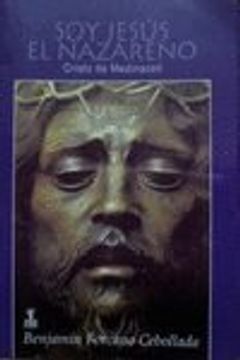 portada soy jesús el nazareno : cristo de medinaceli(9788496146402)