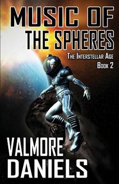 portada Music Of The Spheres (The Interstellar Age Book 2)