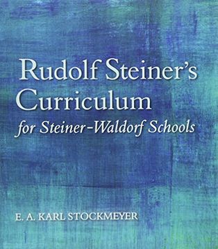 portada Rudolf Steiner's Curriculum for Steiner-Waldorf Schools: An Attempt to Summarise His Indications