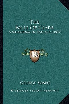 portada the falls of clyde: a melodrama in two acts (1817) (en Inglés)
