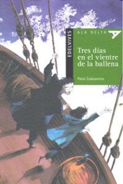 portada Tres dias en el vientre de la ballena (Ala Delta (Serie Verde)) (in Spanish)