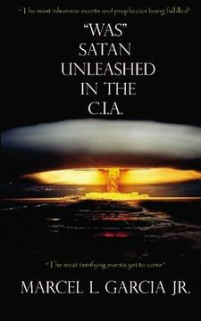 was satan unleashed in the c.i.a. (en Inglés)