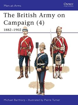 portada The British Army on Campaign (4): 1882-1902: Bk. 4 (Men-At-Arms) (en Inglés)