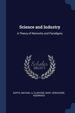 portada Science and Industry: A Theory of Networks and Paradigms (en Inglés)