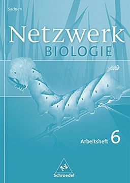 portada Netzwerk Biologie - Ausgabe 2004: Netzwerk Biologie 6. Klasse. Arbeitsheft. Sachsen (en Alemán)