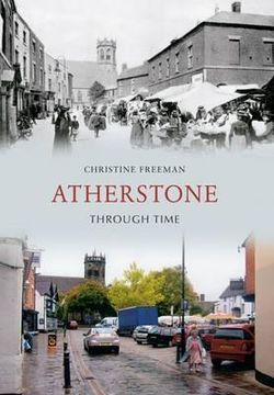 portada Atherstone Through Time (en Inglés)