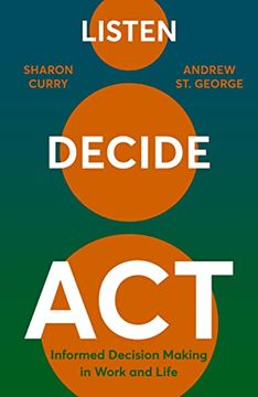 portada Listen. Decide. Act.: Informed Decision Making in Work and Life