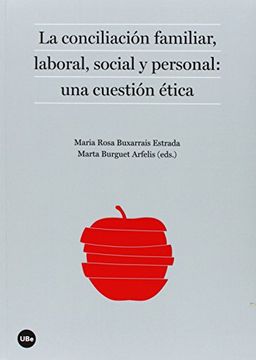 portada Conciliación Familiar,La,Laboral,Social y Personal: Una Cuestión Ética (Biblioteca Universitària) (in Spanish)