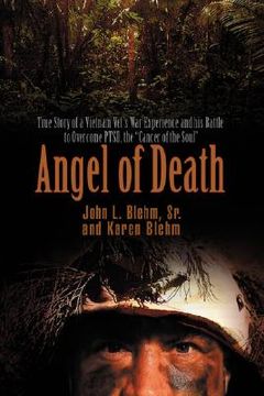portada angel of death: true story of a vietnam vet's war experience and his battle to overcome ptsd, the "cancer of the soul" (en Inglés)