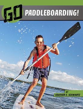 portada Go Paddleboarding! (Wild Outdoors) 