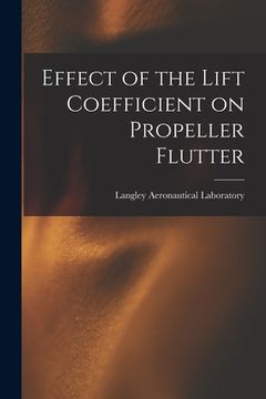 portada Effect of the Lift Coefficient on Propeller Flutter (en Inglés)