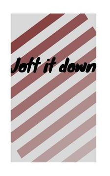 portada Jott it down (en Inglés)