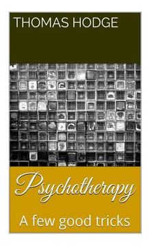 portada Psychotherapy: A Few Good Tricks (in English)