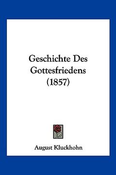 portada Geschichte Des Gottesfriedens (1857) (en Alemán)