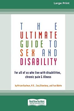 portada The Ultimate Guide to sex and Disability: For all of us who Live With Disabilities, Chronic Pain and Illness (in English)