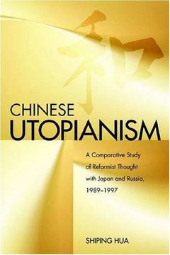 portada Chinese Utopianism: A Comparative Study of Reformist Thought With Japan and Russia, 1898-1997 (en Inglés)