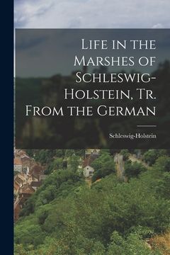 portada Life in the Marshes of Schleswig-Holstein, Tr. From the German (en Inglés)