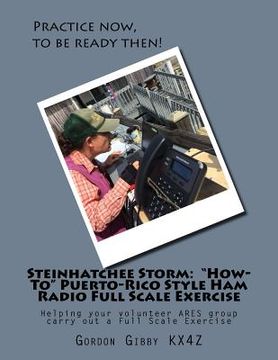 portada Steinhatchee Storm: "How-To" Puerto-Rico Style Ham Radio Full Scale Exercise: Helping your volunteer ARES group carry out a Full Scale Exe