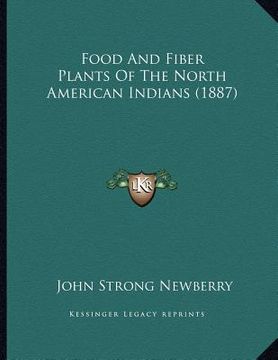 portada food and fiber plants of the north american indians (1887) (en Inglés)