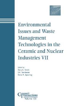 portada environmental issues and waste management technologies in the ceramic and nuclear industries vii: proceedings of the symposium held at the 103rd annual meeting of the american ceramic society, april 22-25, 2001, in indiana, ceramic transactions, volume 13