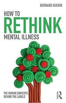 portada How To Rethink Mental Illness: The Human Contexts Behind The Labels