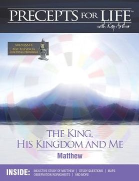 portada Precepts for Life Study Companion: The King, His Kingdom, and Me (Matthew) (en Inglés)