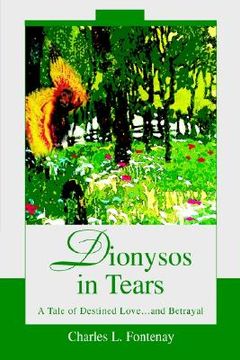 portada dionysos in tears: a tale of destined love...and betrayal (in English)