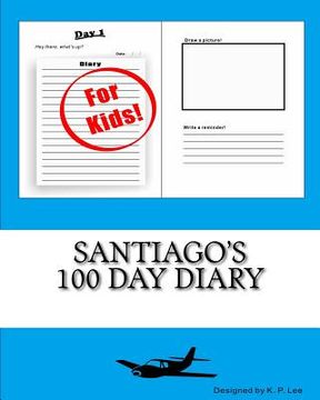 portada Santiago's 100 Day Diary (en Inglés)